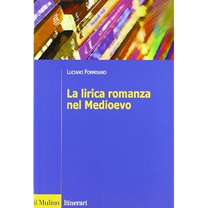 La lirica romanza del Medioevo La lirica romanza del Medioevo