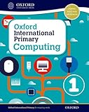 Image de Oxford international primary. Computing. Student's book. Per la Scuola elementare. Con espansione online: 1