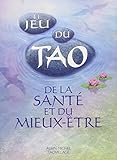 Le Jeu du Tao de la santé et du mieux-être