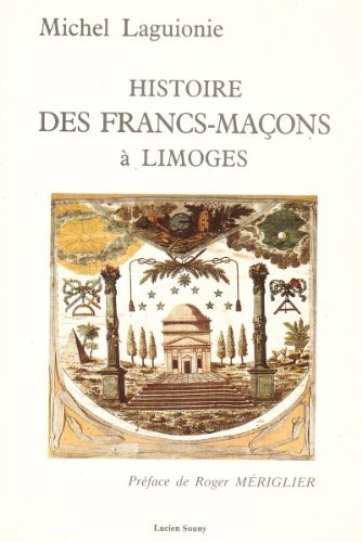 Download Histore des francs-maçons à Limoges. Download Histore des francs-maçons à Limoges.