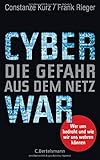 Cyberwar - Die Gefahr aus dem Netz: Wer uns bedroht und wie wir uns wehren können by