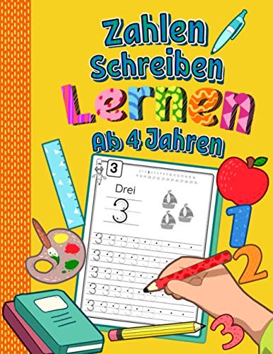 Zahlen Schreiben Lernen ab 4 Jahren: Erste Zahlen Spielend Üben und