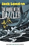 The Cruise of the Dazzler (Dover Children's Evergreen Classics) (English Edition) by Jack London