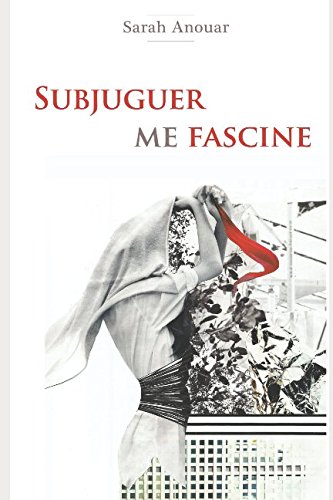 Download Subjuguer me fascine - Préface de l'écrivain Mohamed Nedali Download Subjuguer me fascine - Préface de l'écrivain Mohamed Nedali