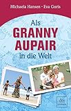 Image de Als Granny Aupair in die Welt (dtv premium)