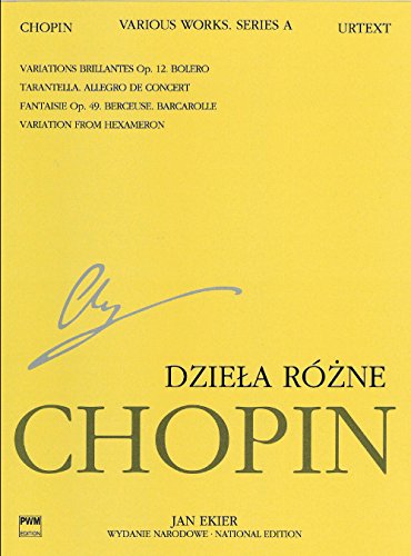 Various Works / Dziela Rozne (National Edition: Series A: Works Published During Chopin's Lifetime / Wydanie Narodowe: Serie A: Utwory Wydane Za Zycia Chopina)