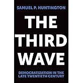 The Third Wave: Democratization in the Late 20th Century (Julian J. Rothbaum Distinguished Lecture Series, 4, Band 4)