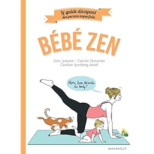 Le guide des parents imparfaits : bébé zen Livre en Ligne Le guide des parents imparfaits : bébé zen Livre en Ligne - Telecharger Ebook