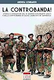 Image de La Controbanda: Storia e esplorazioni del III Gruppo Esploranti arditi e della Controbanda di Calice Ligure, divisione F.M. San Marco (Italia Storica