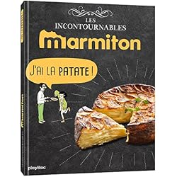 Marmiton J'ai la patate ! Les recettes incontournables