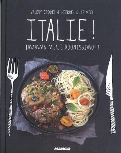 Italie ! [Mamma mia, ché buonissimo !]