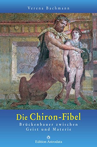 Download Die Chiron-Fibel: Brückenbauer zwischen Geist und Materie (Edition Astrodata - Fibel-Reihe) Download Die Chiron-Fibel: Brückenbauer zwischen Geist und Materie (Edition Astrodata - Fibel-Reihe)