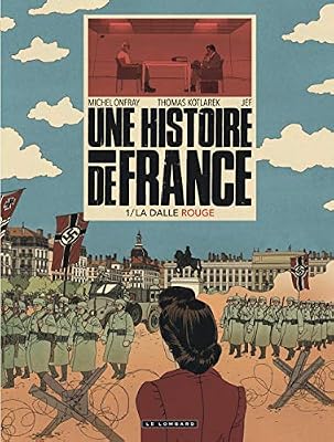 Une Histoire de France - tome 1 - La Dalle rouge