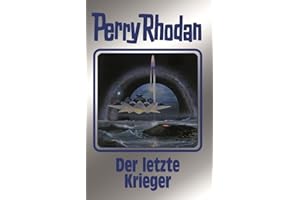 Der letzte Krieger: Perry Rhodan Band 168