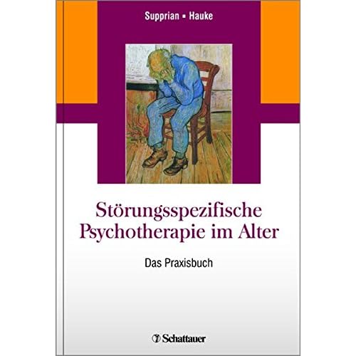 [PDF] Störungsspezifische Psychotherapie im Alter: Das Praxisbuch KOSTENLOS DOWNLOAD