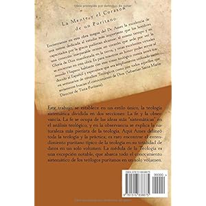 La Medula De La Sagrada Teologia: La mente y el Corazón de un Puritano
