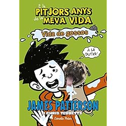 Els pitjors anys de la meva vida 8. Vida de gossos (Catalan Edition)