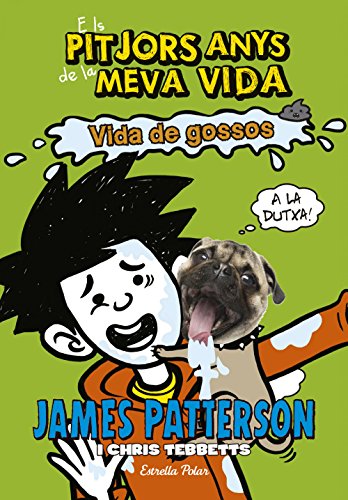 Els pitjors anys de la meva vida 8. Vida de gossos (Catalan Edition)