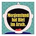 Produktbild Kühlschrankmagnet Magnet 6,8 x 6,8 cm 'Morgenstund hat Blei im Arsch'