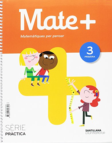 MATE+ MATEMATIQUES PER PENSAR SERIE PRACTICA 3 PRIMARIA