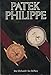 Produktbild Patek Philippe: Wrist Watches, Pocket Watches, Clocks : Identification and Price Guide : Retail & Vintage Prices : Book 1