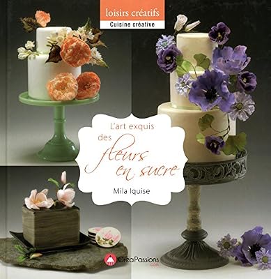 Créapassions.com L'art exquis des fleurs en sucre