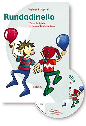 Download Rundadinella. Tänze und Spiele zu neuen Kinderliedern, mit Audio-CD Download Rundadinella. Tänze und Spiele zu neuen Kinderliedern, mit Audio-CD