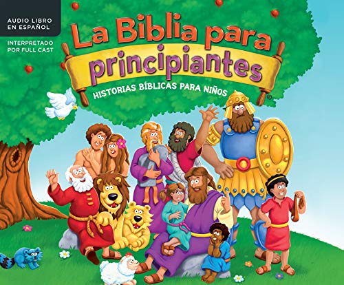 La Biblia Para Principiantes (the Beginner's Bible): Historias Biblicas Para Niaaos (Timeless Children's Stories)