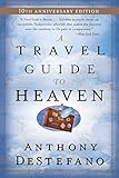 A Travel Guide to Heaven: 10th Anniversary Edition by