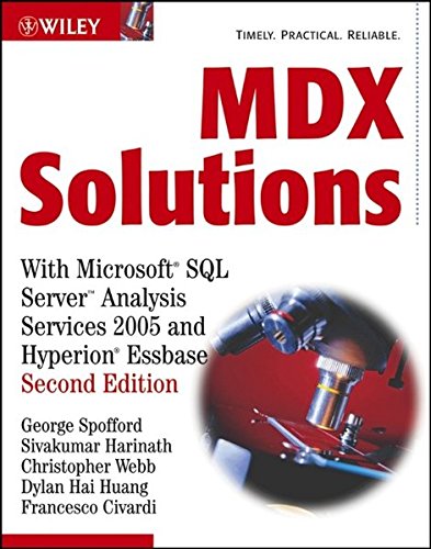 MDX Solutions: With Microsoft SQL Server Analysis Services 2005 and Hyperion Essbase, 2nd Edition