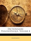 Image de Dictionnaire Philosophique, Volume 4