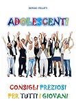 Image de ADOLESCENTI: CONSIGLI PREZIOSI PER TUTTI I GIOVANI (Ita