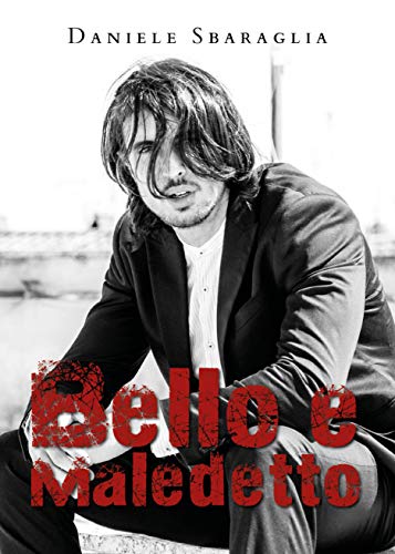 Daniele Sbaraglia  - Bello e Maledetto  (2019)