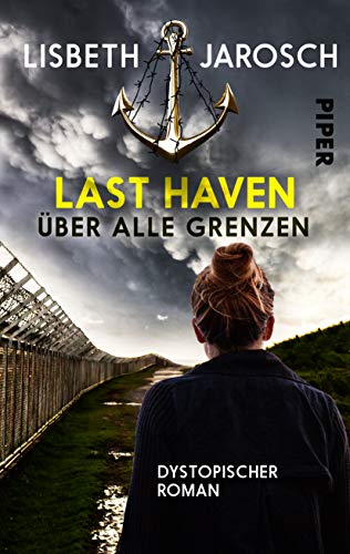 Cover zum Buch Last Haven: Über alle Grenzen