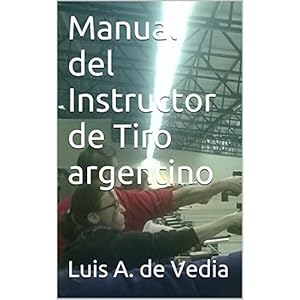 Manual del Instructor de Tiro argentino