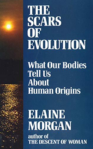 Scars of Evolution: What Our Bodies Tell Us About Human Origins (English Edition) livre