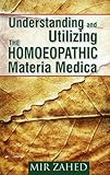Image de Understanding & Utilizing the Homoeopathic Materia Medica