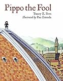 Pippo the Fool (Junior Library Guild Selection) by 