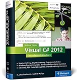 Visual C# 2012: Das umfassende Handbuch: Spracheinführung, Objektorientierung, Programmiertechniken (Galileo Computing) by