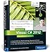 Visual C# 2012: Das umfassende Handbuch: Spracheinführung, Objektorientierung, Programmiertechniken (Galileo Computing) by
