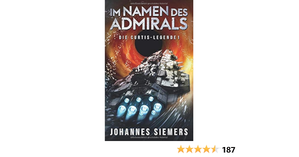 Im Namen Des Admirals Die Curtis Legende 1 Amazon De Siemers Johannes Bucher