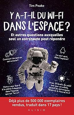 Y a-t-il du wi-fi dans l'espace ? : Et autres questions auxquelles seul un astronaute peut répondre