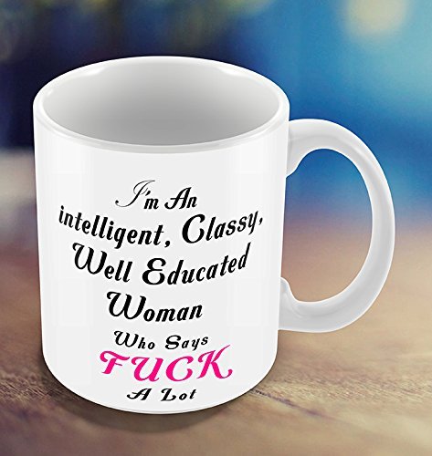 HirosÂ® I'm A Classy Well Educated Women Expletive Mug 11oz Christmas Present Gift stocking fillers by HirosÂ®