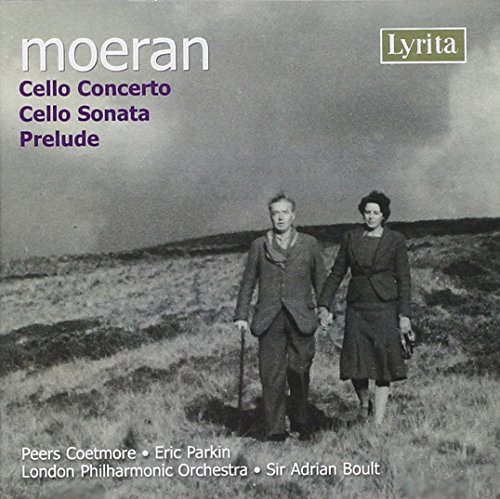 E.J. Moeran : Cello Concerto / Cello Sonata in A minor / Prelude for cello & piano