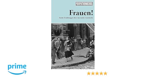 Perspektivenwechsel 02 Frauen Starke Erzählungen über Das - 