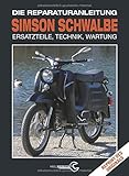 Image de Simson Schwalbe - Die Reparaturanleitung: Ersatzteile, Rechnik, Wartung