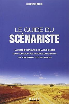 DIXIT Le guide du scénariste : La force d'inspiration des mythes pour l'écriture cinématographique et romanesque