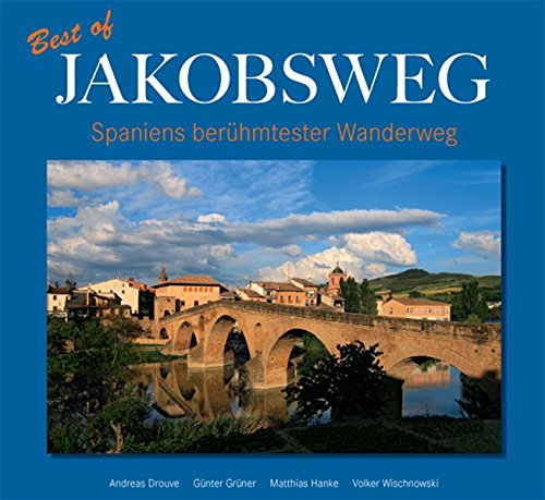 Download Best of Jakobsweg: Spaniens berühmtester Wanderweg