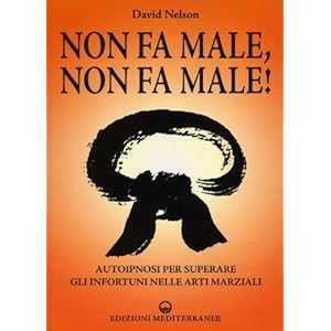 Non fa male, non fa male! Autoipnosi per superare gli infortuni nelle arti marziali