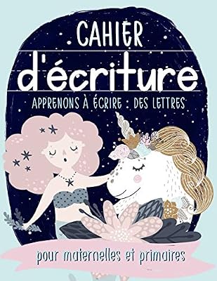 Cahier d'écriture : Apprenons à écrire: des lettres et des mots : pour maternelles et primaires: Un cahier pour s'entraîner à écrire sur le thème des ... les filles de maternelle (âgés de 3 à 5 ans)